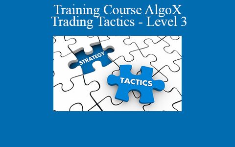 Training Course AlgoX Trading Tactics – Level 3