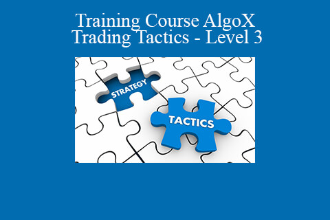 Training Course AlgoX Trading Tactics – Level 3