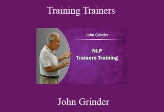 John Grinder – Training Trainers