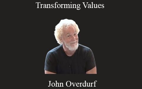 John Overdurf – Transforming Values