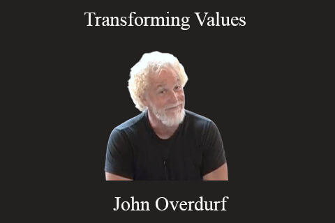 John Overdurf – Transforming Values