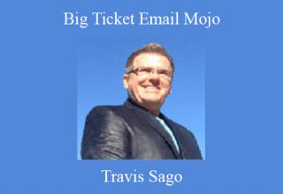 Big Ticket Email Mojo – Travis Sago