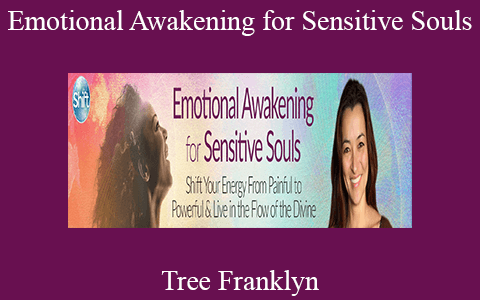 Tree Franklyn – Emotional Awakening for Sensitive Souls