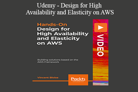 Udemy – Design for High Availability and Elasticity on AWS