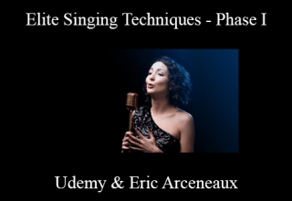 Udemy & Eric Arceneaux – Elite Singing Techniques – Phase I