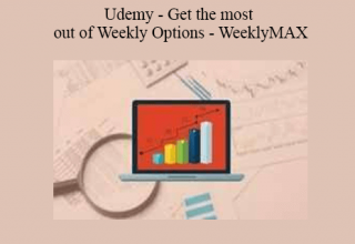 Udemy – Get the most out of Weekly Options – WeeklyMAX