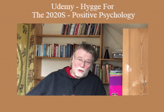 Udemy – Hygge For The 2020S – Positive Psychology