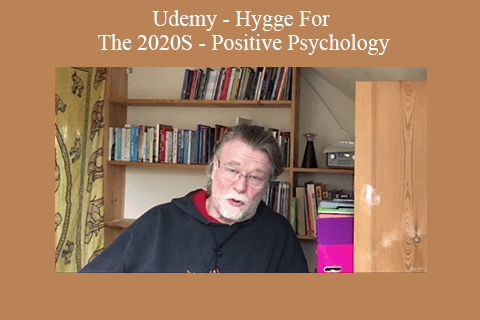 Udemy – Hygge For The 2020S – Positive Psychology