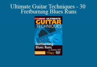 Ultimate Guitar Techniques – 30 Fretburning Blues Runs