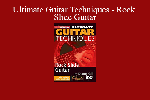 Ultimate Guitar Techniques – Rock Slide Guitar