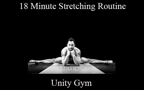 Unity Gym – 18 Minute Stretching Routine