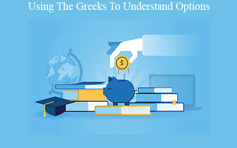 Corey Halliday – Using The Greeks To Understand Options