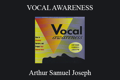 Arthur Samuel Joseph – VOCAL AWARENESS