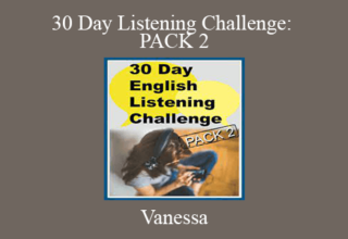 Vanessa – 30 Day Listening Challenge: PACK 2