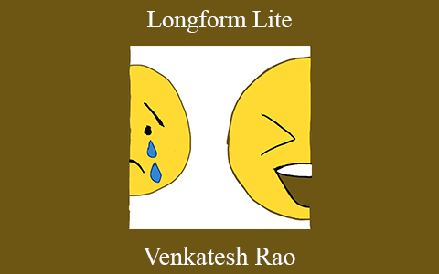 Venkatesh Rao – Longform Lite