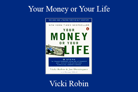 Vicki Robin – Your Money or Your Life