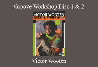 Victor Wooten – Groove Workshop Disc 1 & 2