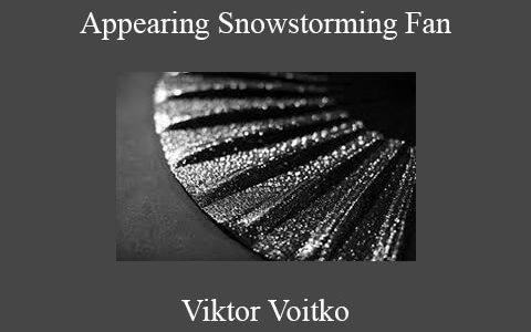 Viktor Voitko – Appearing Snowstorming Fan