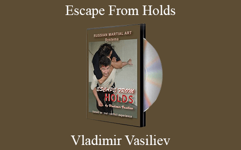 Vladimir Vasiliev – Escape From Holds