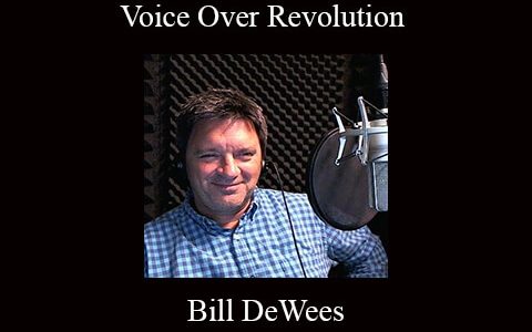 Bill DeWees – Voice Over Revolution