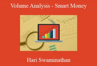 Hari Swaminathan – Volume Analysis – Smart Money