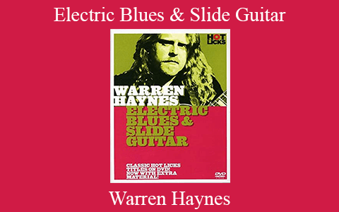 Warren Haynes – Electric Blues & Slide Guitar