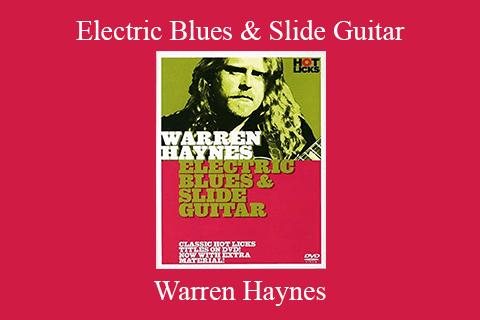 Warren Haynes – Electric Blues & Slide Guitar