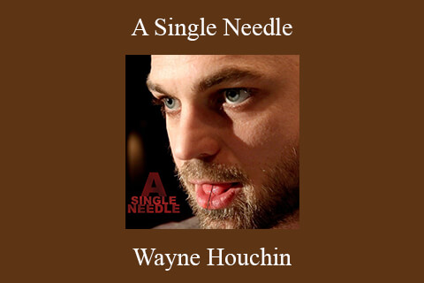 Wayne Houchin – A Single Needle