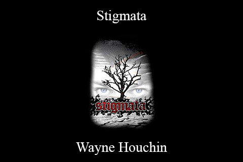 Wayne Houchin – Stigmata