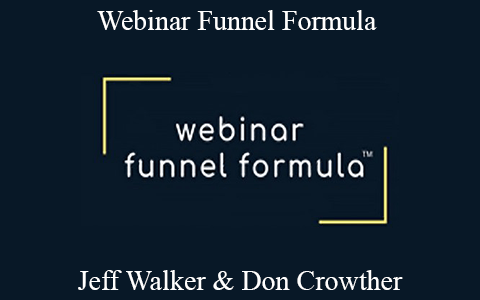 Jeff Walker & Don Crowther – Webinar Funnel Formula