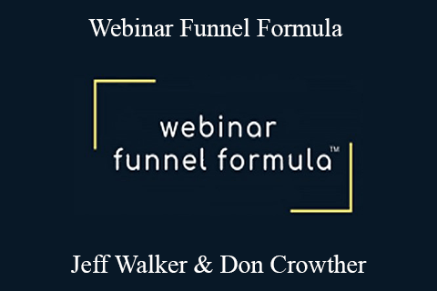 Jeff Walker & Don Crowther – Webinar Funnel Formula