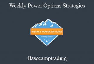 Basecamptrading – Weekly Power Options Strategies