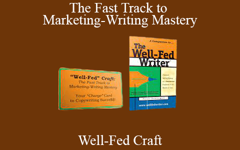 Peter Bowerman – Well-Fed Craft: The Fast Track to Marketing-Writing Mastery