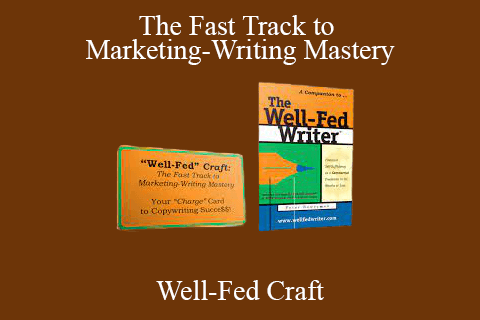 Peter Bowerman – Well-Fed Craft: The Fast Track to Marketing-Writing Mastery