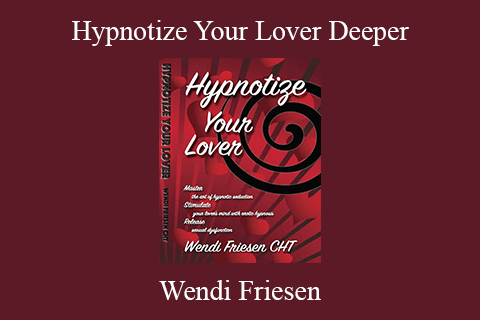 Wendi Friesen – Hypnotize Your Lover Deeper