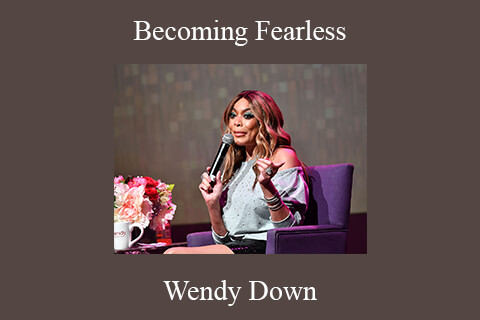 Wendy Down – Becoming Fearless