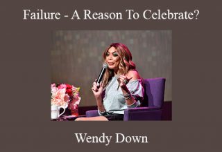 Wendy Down – Failure – A Reason To Celebrate?