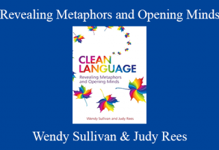 Wendy Sullivan & Judy Rees – Revealing Metaphors and Opening Minds