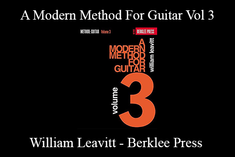 William Leavitt – Berklee Press – A Modern Method For Guitar Vol 3