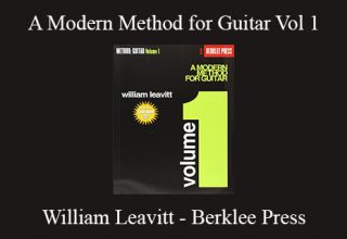 William Leavitt – Berklee Press – A Modern Method for Guitar Vol 1