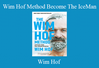 Wim Hof – Wim Hof Method Become The IceMan