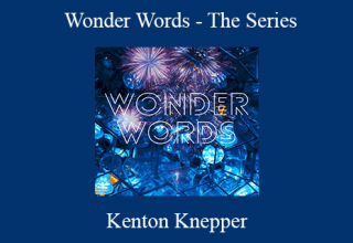 Kenton Knepper – Wonder Words – The Series