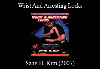 Wrist And Arresting Locks – Sang H. Kim (2007)