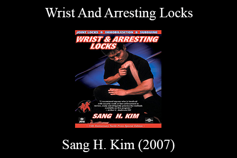 Wrist And Arresting Locks – Sang H. Kim (2007)