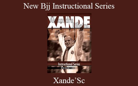 Xande’Sc – New Bjj Instructional Series