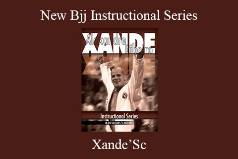 Xande’Sc – New Bjj Instructional Series