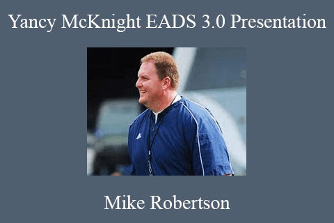 Mike Robertson – Yancy McKnight EADS 3.0 Presentation