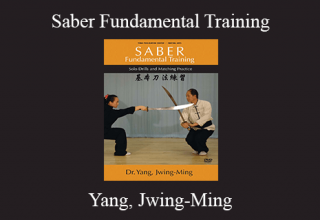 Yang, Jwing-Ming – Saber Fundamental Training