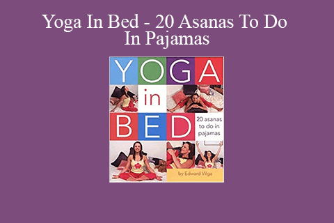 Yoga In Bed – 20 Asanas To Do In Pajamas