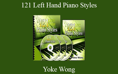 Yoke Wong – 121 Left Hand Piano Styles